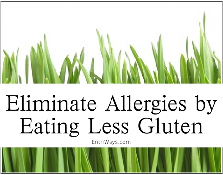 Eliminate Allergies by Eating Less Gluten