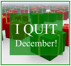 I Quit December